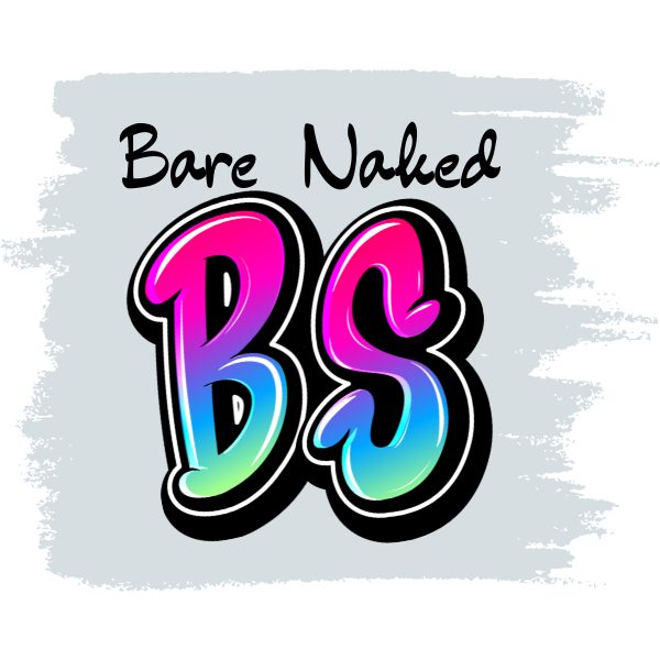 Bare Naked BS